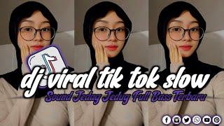 DJ VIRAL TIK TOK SLOW TERBARU 2024 SOUND JEDAG JEDUG MENGKANE