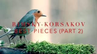 Rimsky-Korsakov - Best pieces (part 2) |