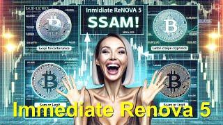 Immediate Renova 5 Review:  Is This Trading Platform Legit or a Scam? 