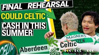 Aberdeen vs Celtic It´s a Special time BUT is it the END game for SOME