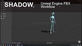 Unreal Engine FBX Workflow - Shadow Mocap