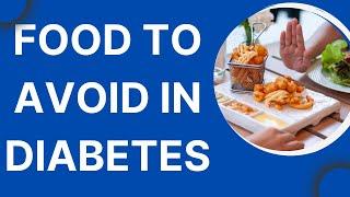 Foods To Avoid In Diabetes