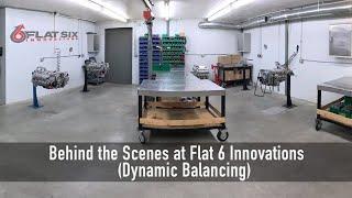 Behind the Scenes at Flat 6 Innovations - Dynamic Balancing