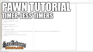 PAWN Tutorial: Creating Timer-Less Timers (SA-MP)