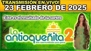 ANTIOQUEÑITA 2: Resultado ANTIOQUEÑITA 2 del DOMINGO 23 de Febrero de 2025.