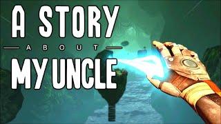 "A Story About My Uncle" - Full Game Playthrough (Part 1 - The Sanctuary)