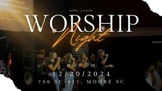 UFB Church | Worship Night | 12/20/2024