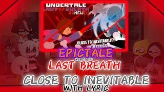 EPICTALE REACT TO LAST BREATH RENEW CLOSE TO INEVITABLE WITH LYRIC (REQUEST?)