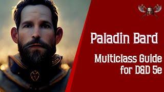 Paladin Bard Multiclass Guide for Dungeons and Dragons 5e