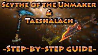 Taeshalach and Scythe of the Unmaker Quick Farming Guide