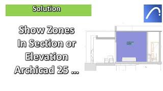 #archicad Show Zones in Section or Elevation in Archicad 25 -26