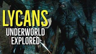 LYCANS (UNDERWORLD Explored)