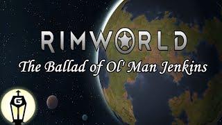 RimWorld - The Return of Ol' Man Jenkins - GamingByGaslight Live 11/11/2018