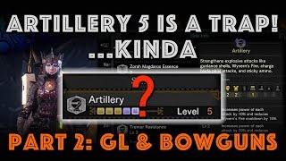 Artillery 5 is a Trap! Kinda... Pt. 2 GL & Bowguns (MHW Iceborne)