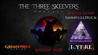 ESO (The Three Skeevers Podcast) Ep.035 - Special Guest SinnfullDuck! #ESOpodcast #SinnfullDuck #ESO