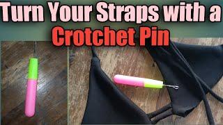 How to turn a Spaghetti Strap inside out without a Loop Turner. Turn a strap with a Crotchet Pin