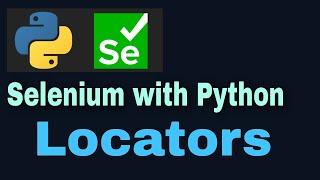 Selenium with Python Tutorial 5 : Locators