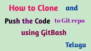 Git clone and push using Git bash tutorial | Thiru Academy