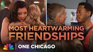 One Chicago Friendships Are the Best Friendships | One Chicago | NBC