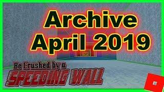 Old Codes  Archive April 2019  Be Crushed by a Speeding Wall  Roblox