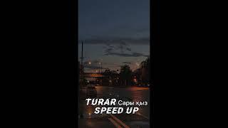 Turar Сары қыз speed up #2rar