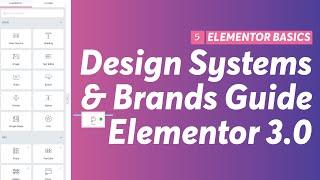 Design Systems & Branding Guide Style in Elementor 3.0 for Beginners Tutorial