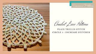 How to crochet “Trellis Circular Lace” shawls & blankets step by step & diagrams : Circle 3 Increase