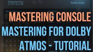 Mastering Console Tutorial - Mastering for Dolby Atmos