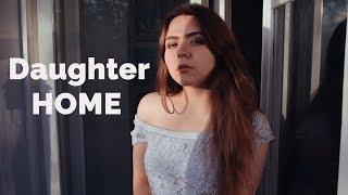 Daughter - Home cover by Polina Borisova