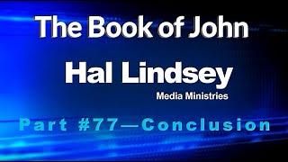 Hal Lindsey Presents  The Book of John Part 77