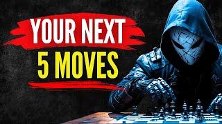 Your Next 5 Moves: The Warrior’s Blueprint to Dominate Life