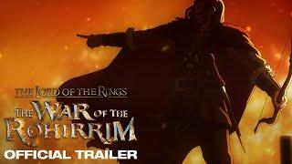 The Lord of the Rings: The War of the Rohirrim | Official Trailer