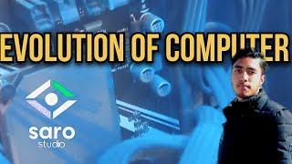 Evolution Of Computer || History Of Computer || SARO STUDIO