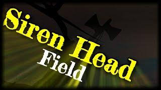 SIREN HEAD FIELD. СИРЕНОГОЛОВЫЙ НА АНДРОИД. ЕГО НЕВОЗМОЖНО ПРОЙТИ.