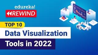 Top 10 Data Visualization Tools in 2022 | Best Tools for Data Visualization | Edureka  Rewind - 3