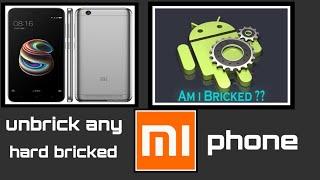 Unbrick any Hard Bricked Xiaomi Phone | How to unbrick Redmi 5A/6A/Note 4/5/6