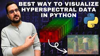 Best Way to Visualize Hyperspectral Data in Python