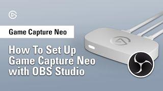 How to Set Up Elgato Game Capture Neo with OBS Studio