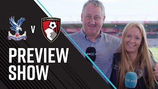 AFCBTV PREVIEW SHOW | Crystal Palace (A)