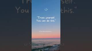 What about you? Do you trust yourself?