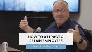 How to Attract & Retain Employees | Expert Panel Discussion by The Center Consulting Group