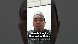 Variasi Bacaan Seorang Hafidz Al Quran al Mukarrom Al Ustadz Tongku Alamsyah