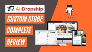 The Easiest Way To Start A Dropshipping Business | AliDropship Custom Store Review 2023