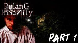 Pulang Insanity - Psychological Horror - Part 1