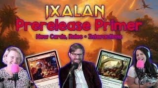Magic the Gathering (MtG) Ixalan Prerelease Primer! New Cards, Mechanics + Info from a Judge