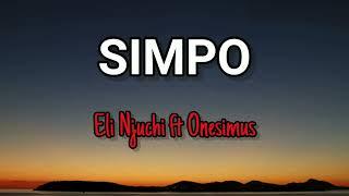 Eli Njuchi - Simpo [Feat. Onesimus] (LYRICS)