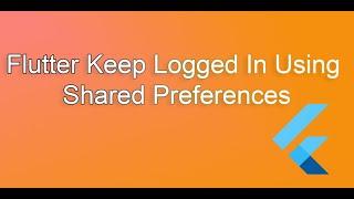 flutter keep user logged In using shared preferences. #flutter