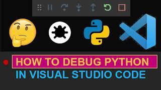 How To Debug Python Code In Visual Studio Code (VSCode)