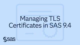 Managing TLS Certificates in SAS 9.4