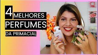 4 MELHORES PERFUMES DA PRIMACIAL